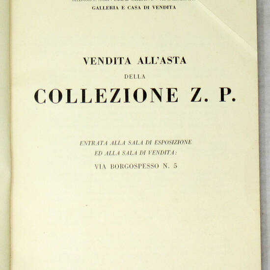 Vendita all'asta della collezione Z.P. Galleria Scopinich 27 e 28 aprile 1934. Vendita all'asta della collezione Z.P. Galleria Scopinich 27 e 28 aprile 1934.