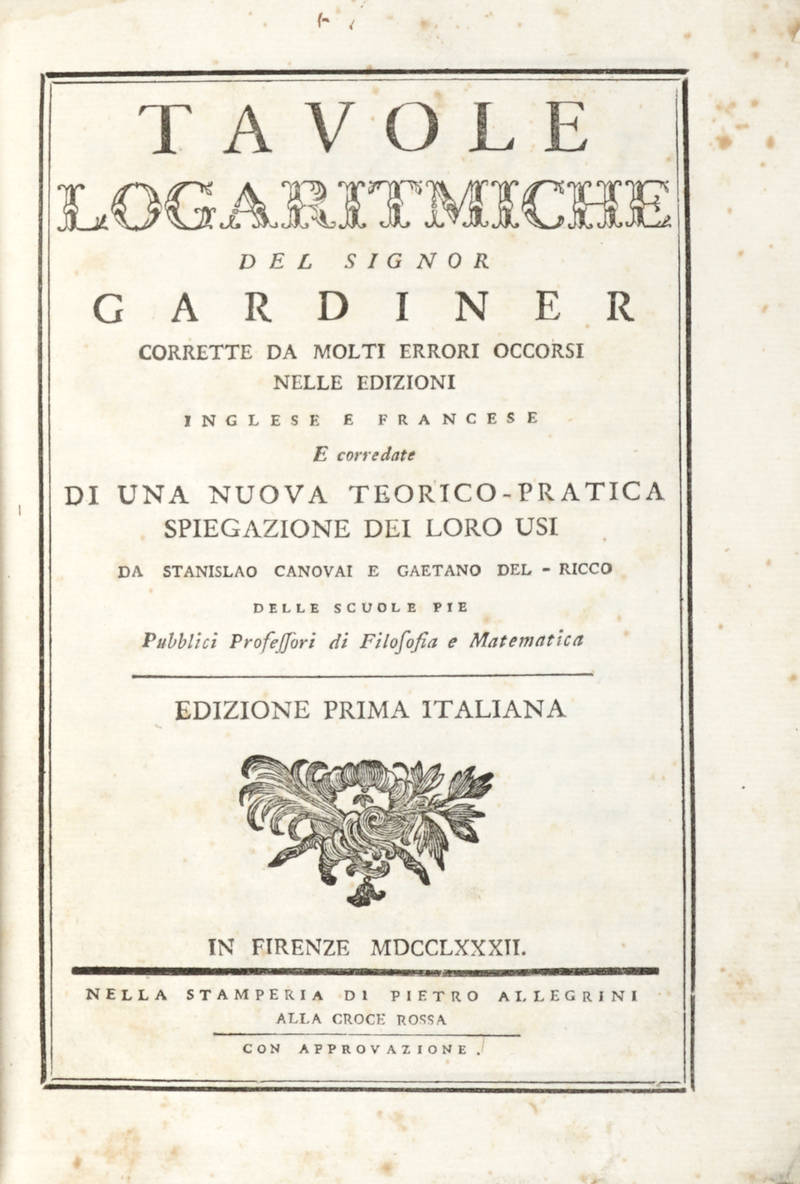 Tavole logaritmiche...corredate di una nuova teorica-pratica spiegazione dei loro usi...Edizione prima italiana.