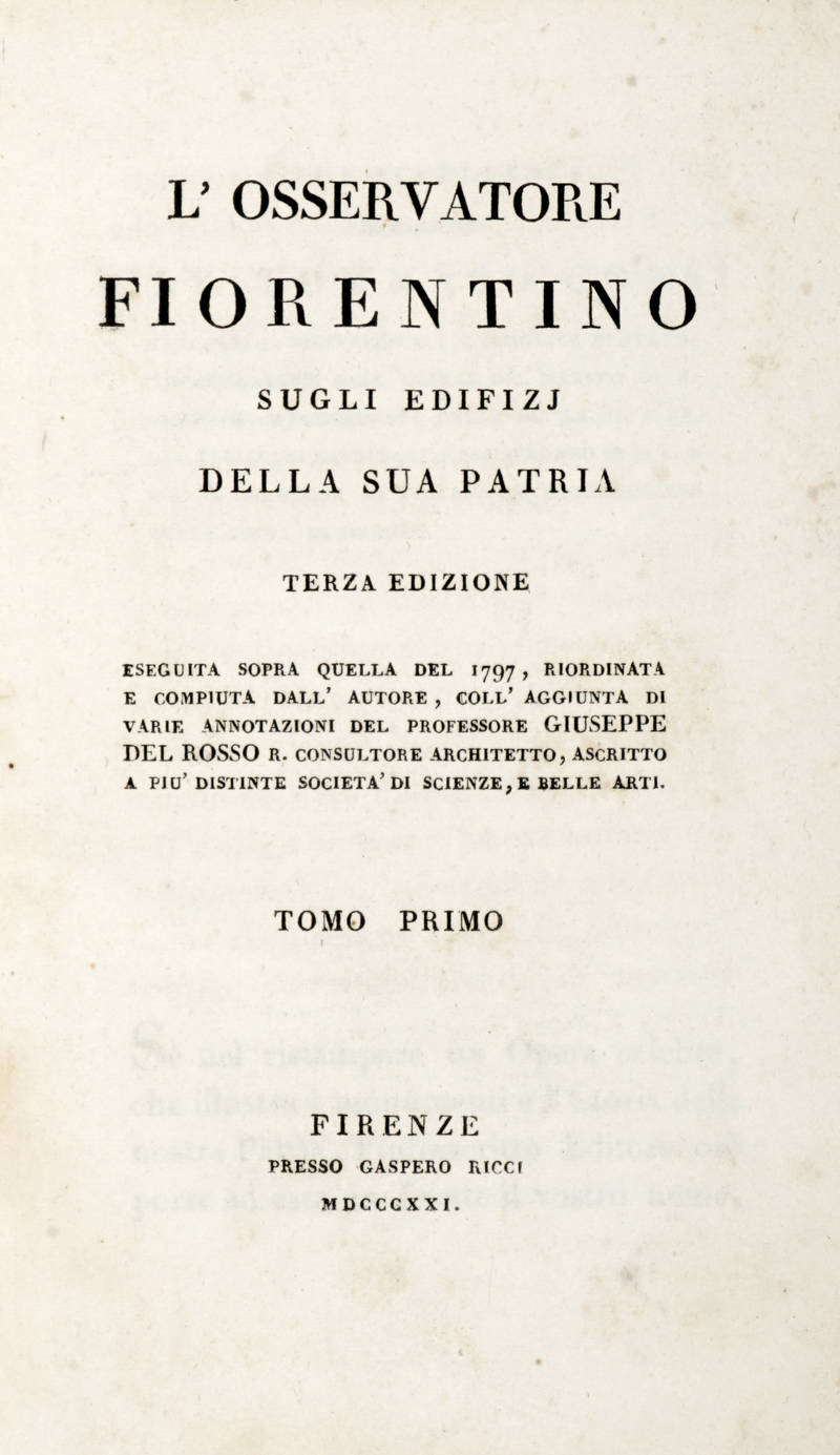 L'Osservatore Fiorentino sugli edifizj della sua patria. Terza Edizione. (Volumi 1-2).