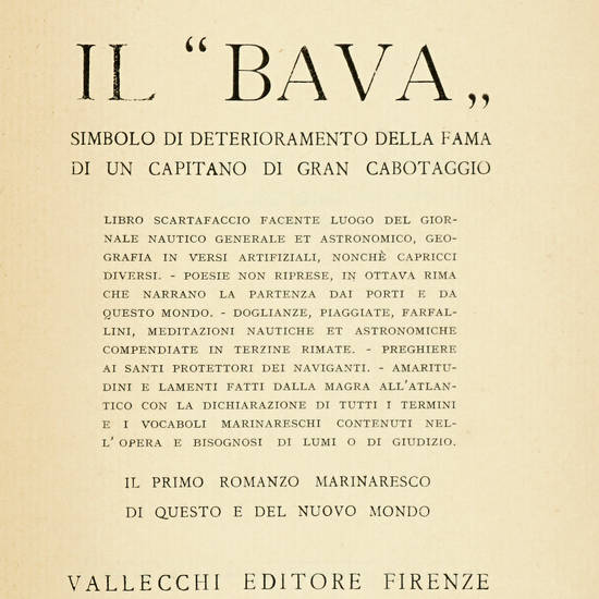 Il "Bava". Simbolo di deterioramento della fama di un Capitano di gran cabotaggio. Libro scartafaccio...Il primo romanzo marinaresco di questo e del nuovo mondo.