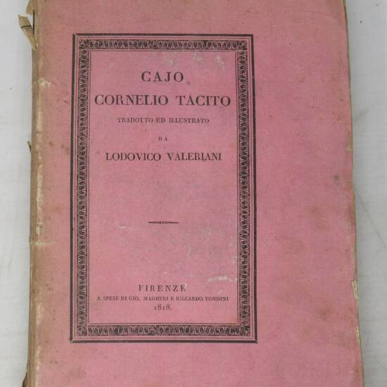 Cajo Cornelio Tacito, volgarizzate da Lodovico Valeriani.