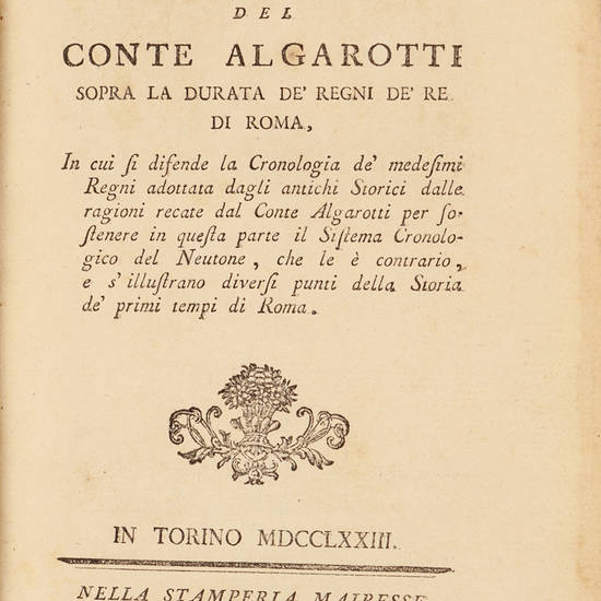 Ragionamento intorno al saggio del conte Algarotti sopra la durata de' regni de' re di Roma...