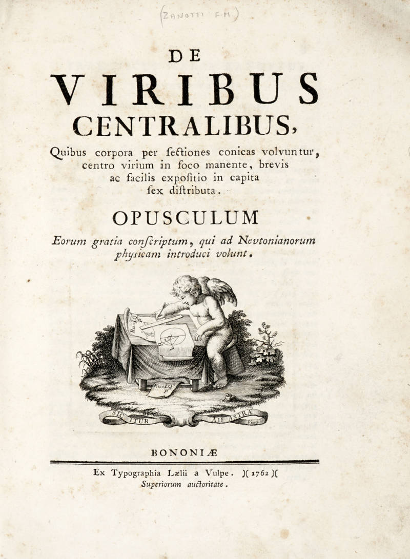 De viribus centralibus, quibus corpora, per sectiones conicae volvuntur, centro virium in focomamente, brevis ac facilis expositio in capita sex distributa. Opusculum eorum gratia conscriptum, qui ad Nevtonianorum physicam introduci volunt. De viribus centralibus, quibus corpora, per sectiones conicae volvuntur, centro virium in focomamente, brevis ac facilis expositio in capita sex distributa. Opusculum eorum gratia conscriptum, qui ad Nevtonianorum physicam introduci volunt.