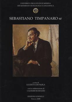 Sebastiano Timpanaro sr. Profilo, carteggi (1911-1949) e altri documenti.