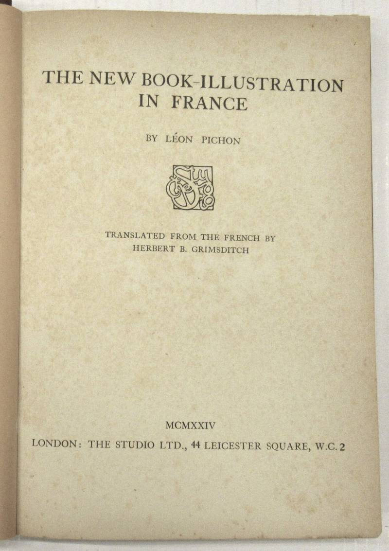 The new book illustration in France. Translated from the french by Herbert B. Grimsditch.