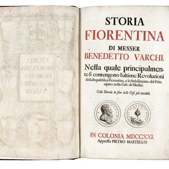 Storia Fiorentina, nella quale principalmente si contengono l'ultime Revoluzioni della Repubblica Fiorentina e lo stabilimento del Principato nella Casa de' Medici... Storia Fiorentina, nella quale principalmente si contengono l'ultime Revoluzioni della Repubblica Fiorentina e lo stabilimento del Principato nella Casa de' Medici...