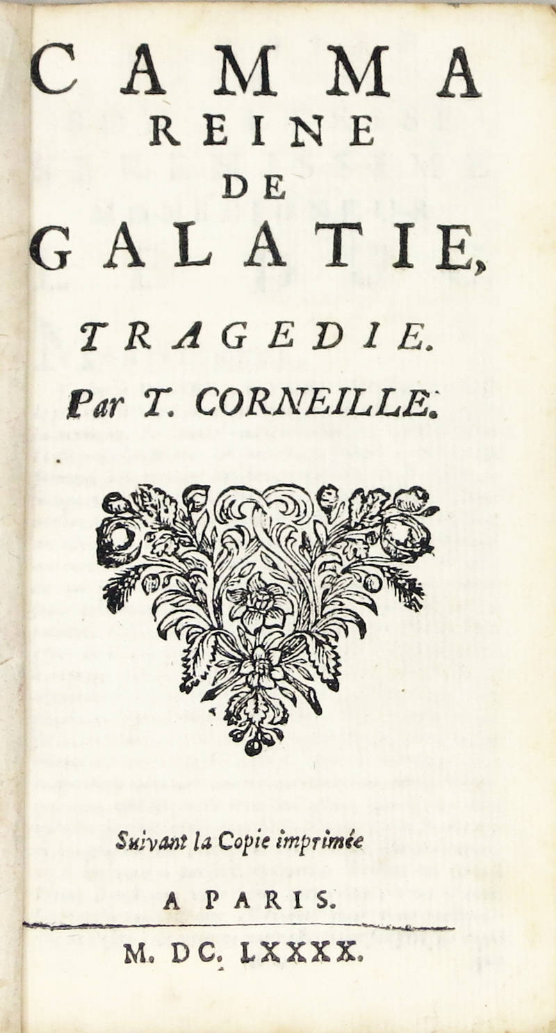 Camma reine de Galatie, tragédie. Suivant la Copie imprimée a Paris, M.DC.LXXXX (1690).