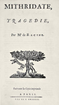 Mithridate, tragédie. Suivant la Copie imprimée a Paris, 1683.