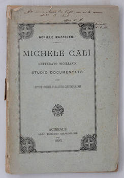 Michele Calì letterato siciliano. Studio documentato con lettere d'illustri contemporanei.