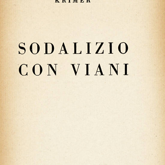 Sodalizio con Viani.