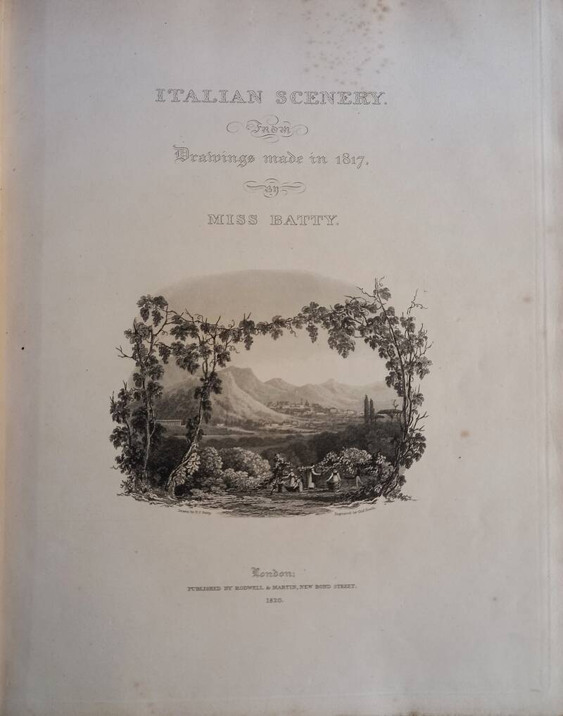 Italian Scenery from Drawings made in 1817 by Miss Batty.