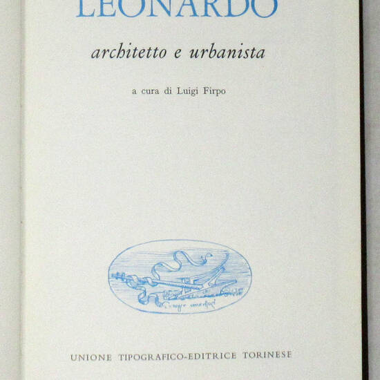 Leonardo architetto e urbanista.