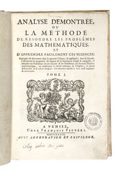 Analyse demontrée, ou la Methode de resourdre les problêmes des mathematiques, et d'apprendre facilement ces sciences.