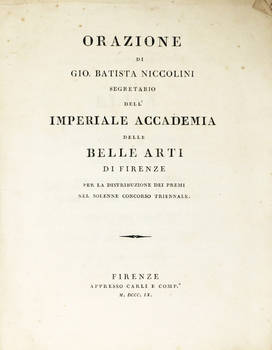 Orazione di...segretario dell'Imperiale Accademia delle Belle Arti di Firenze, per la distribuzione dei premi nel solenne concorso triennale.
