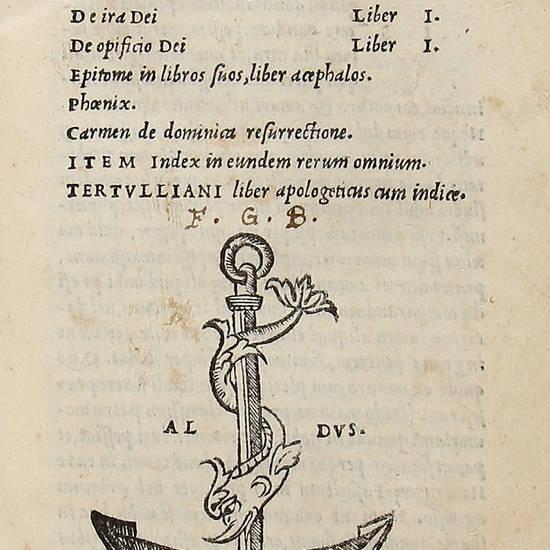 Divinarum institutionum libri septem proxime castigati, et aucti. Eiusdem De ira Dei Liber I.- De opificio Dei. Liber I.-Epitome in libros suos, liber acephalos.-Phoenix.-Carmen de dominica resurrectione.- Item Index in eundem rerum omnium.-Tertulliani li