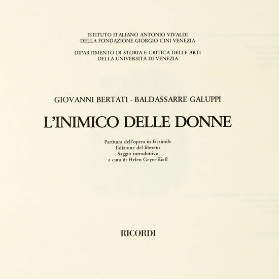 L'inimico delle Donne. Partitura dell'opera in facsimile. Edizione del libretto. Saggio introduttivo a cura di Helen Geyer-Kiefl.