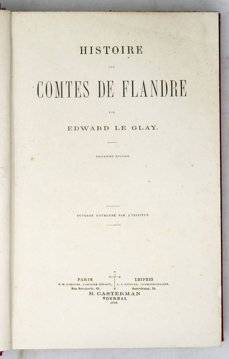 Histoire des comtes de Flandre. Nouvelle édition.