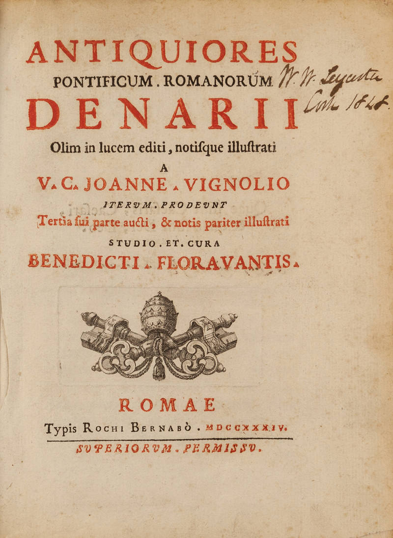 Antiquiores Pontificum Romanorum Denarii (Segue:) FLORAVANTIS BENED. Antiqui Romanorum Pontificum Denarii a Benedicto XI ad Paulum III... Antiquiores Pontificum Romanorum Denarii (Segue:) FLORAVANTIS BENED. Antiqui Romanorum Pontificum Denarii a Benedicto XI ad Paulum III...