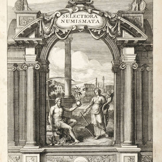 Selectiora Numismata in aere maximi moduli e Museo illustrissimi D.D. Francisci De Camps. Parisiis, Ant. Dezallier, 1694.
