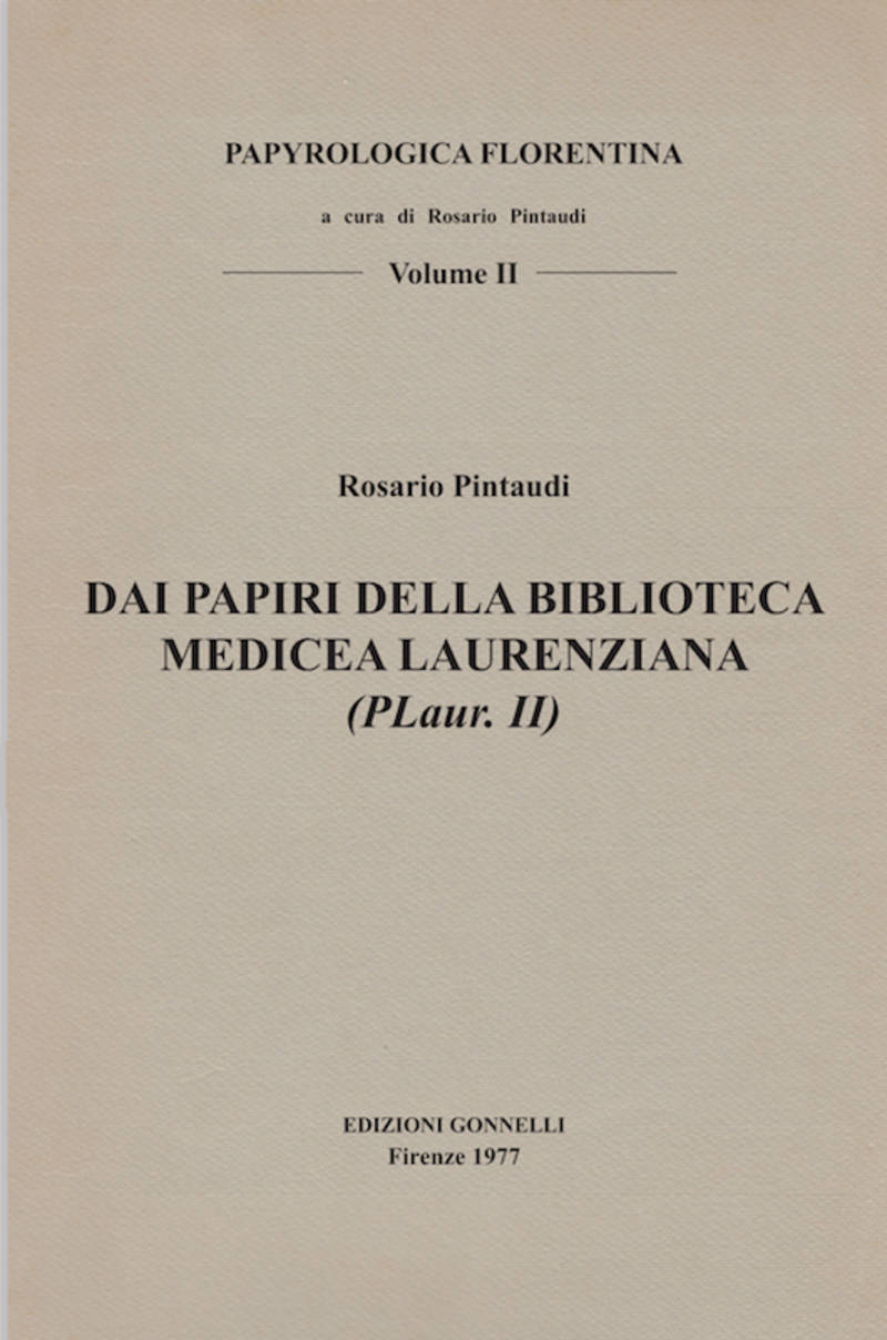 DAI PAPIRI DELLA BIBLIOTECA MEDICEA LAURENZIANA (PLaur.II)