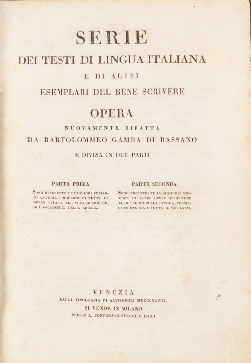 Serie dei testi di lingua italiana e di altri esemplari del bene scrivere. Opera nuovamente rifatta e divisa in due parti.