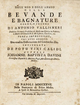 Dell'uso, e dell'abuso delle bevande, e bagnature calde, o fredde... Dell'uso, e dell'abuso delle bevande, e bagnature calde, o fredde...