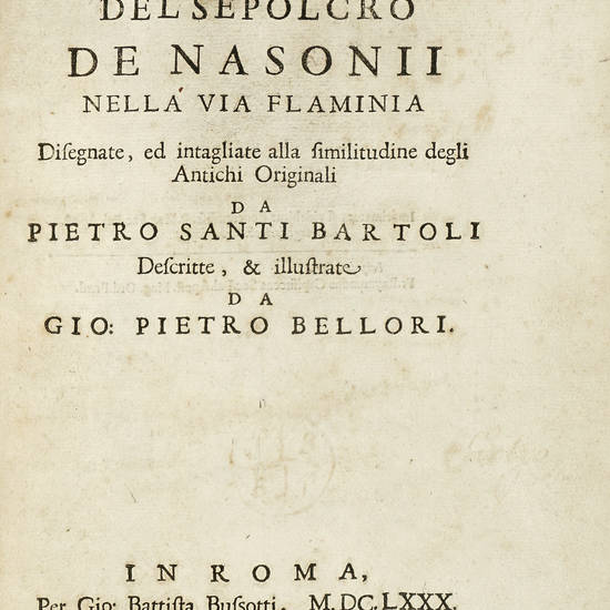 Pitture Antiche del Sepolcro de Nasonii nella Via Flaminia disegnate. ed intagliate alla similitudine degli Antichi Originali...Descritte, & Illustrate a Gio. Pietro Bellori. (Solo Tavole).