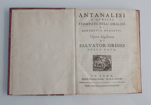 Antanalisi a Quesiti Stampati nell'Analisi di Benedetto Maghetti. Opera Algebrica di Salvator Grisio Della Cava.