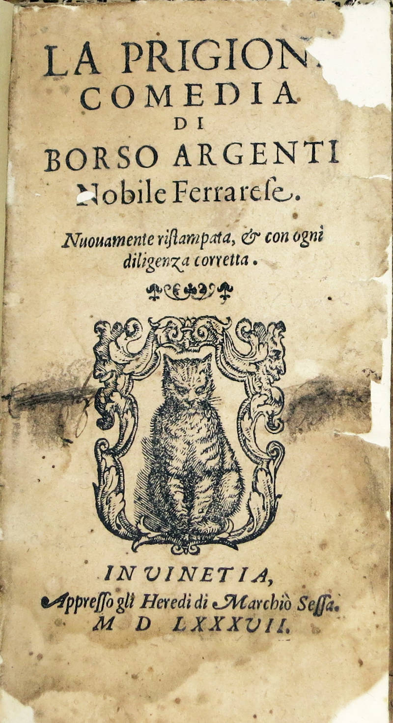La prigione. Comedia...nuovamente ristampata, et con ogni diligenza corretta. La prigione. Comedia...nuovamente ristampata, et con ogni diligenza corretta.