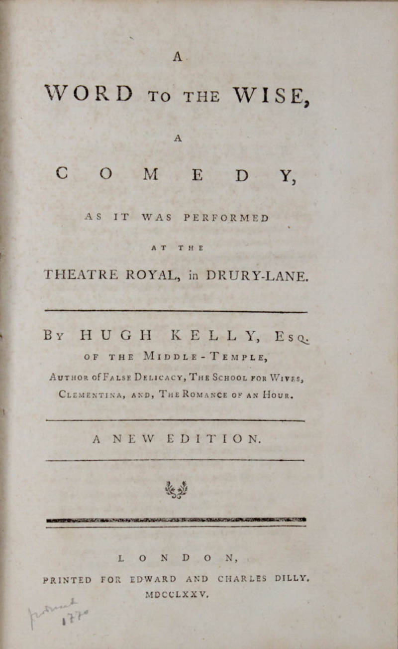 A Word to the Wise, a Comedy, as it was performed at the Theatre Royal...