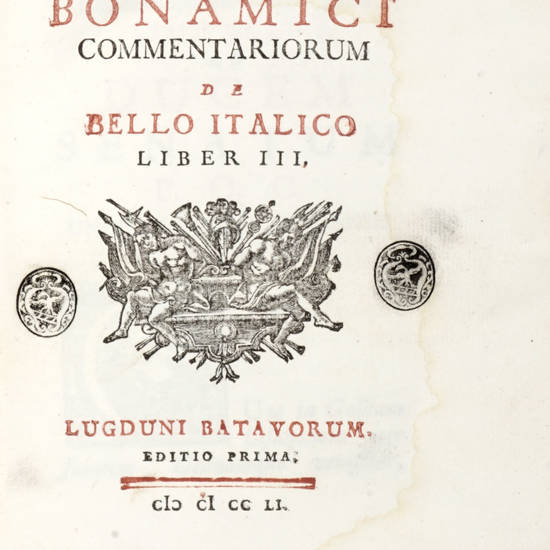 Commentariorum de Bello Italico. Liber I (-III, Pars II). Editio Prima. Commentariorum de Bello Italico. Liber I (-III, Pars II). Editio Prima.