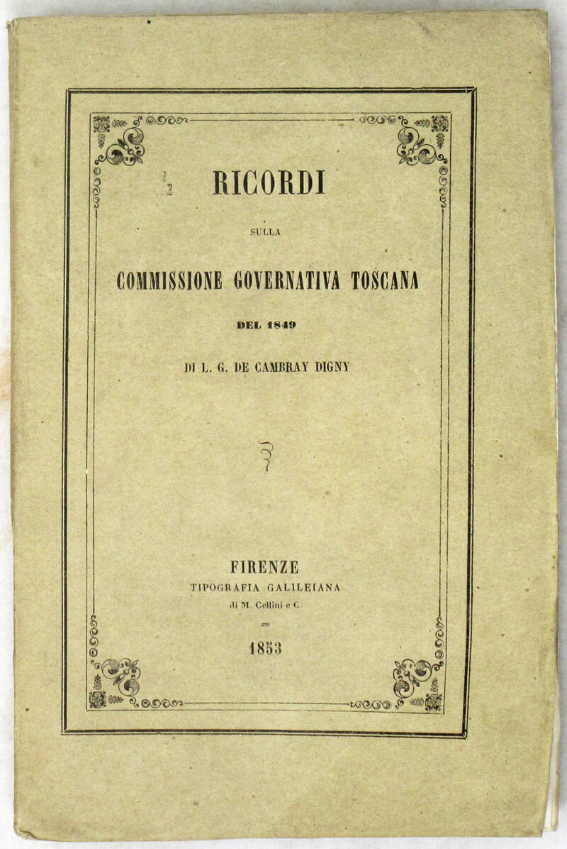 Ricordi sulla Commissione Governativa Toscana del 1849. Ricordi sulla Commissione Governativa Toscana del 1849.