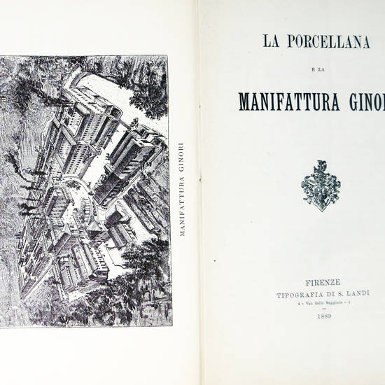 PORCELLANA (La) e la manifattura Ginori.