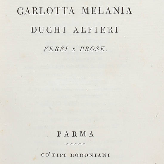 MORTE (In)/ di/ Carlotta Melania/ Duchi Alfieri/ Versi e Prose.