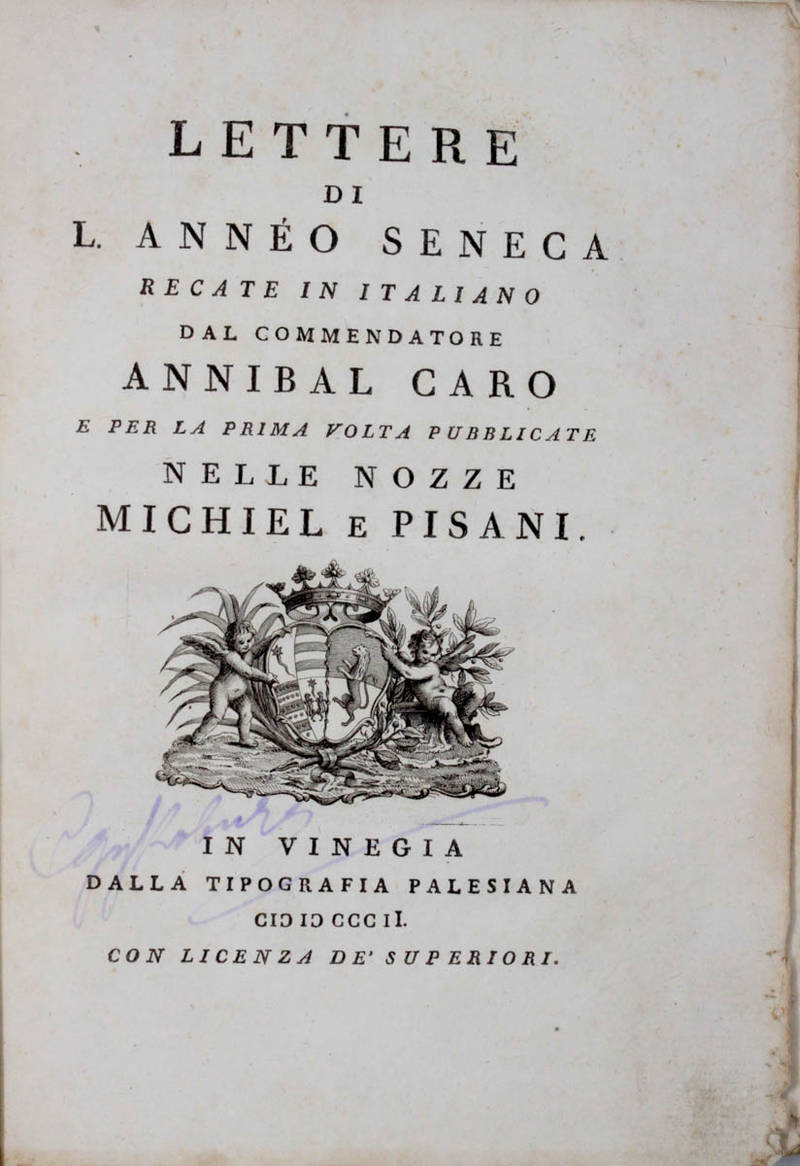 Lettere...recate in italiano dal commendatore Annibal Caro e per la prima volta pubblicate nelle nozze Michiel e Pisani.