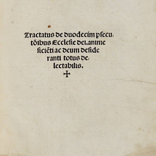 Tractatus de duodecim persecutionibus Ecclesiae dei...