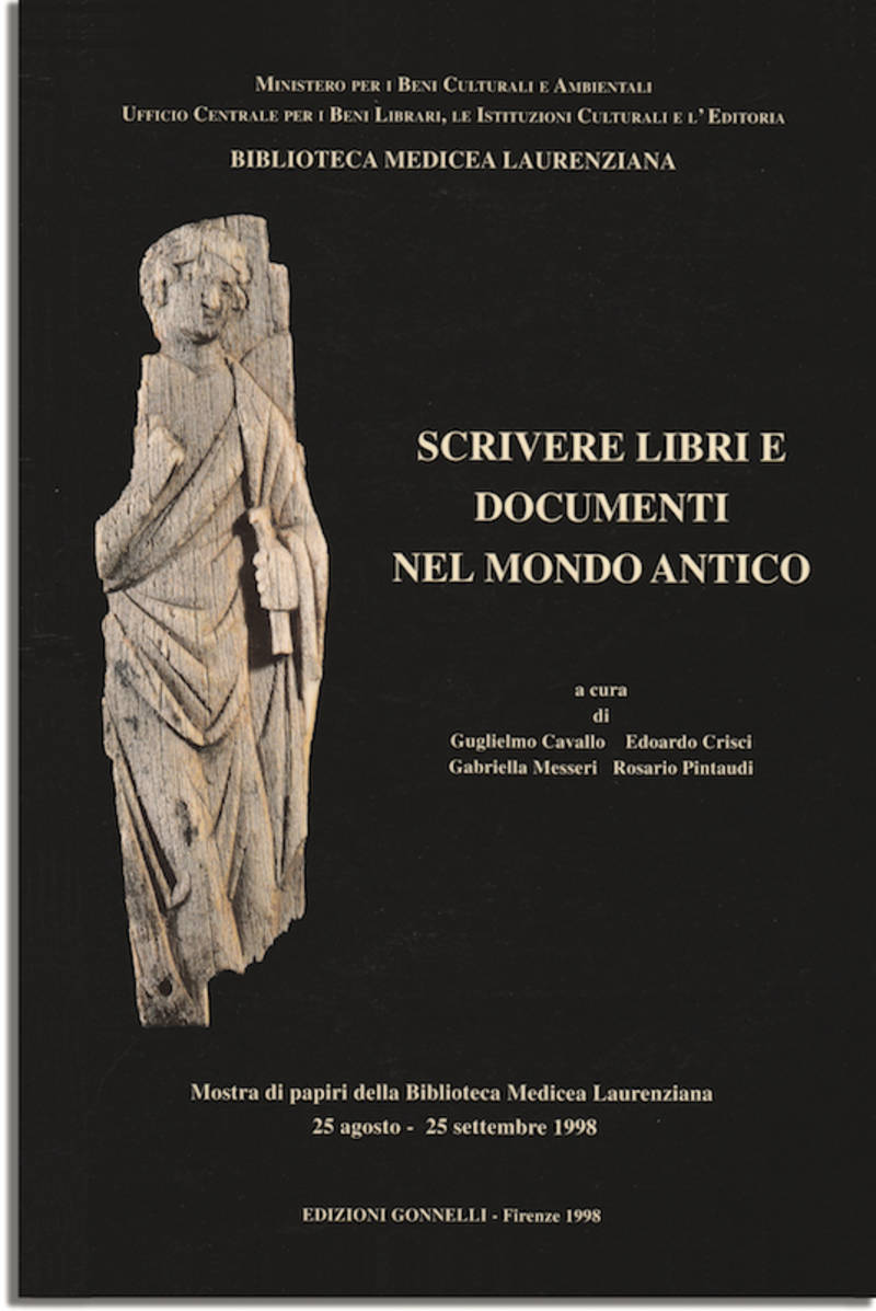 Biblioteca Medicea Laurenziana, SCRIVERE LIBRI E DOCUMENTI NEL MONDO ANTICO.