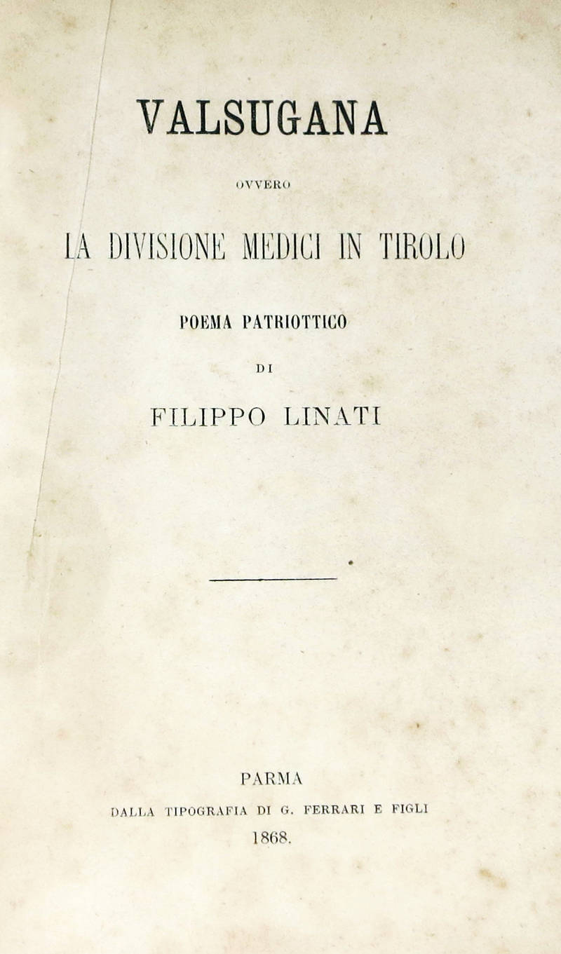 Valsugana ovvero la divisione Medici in Tirolo. Poema patriottico.