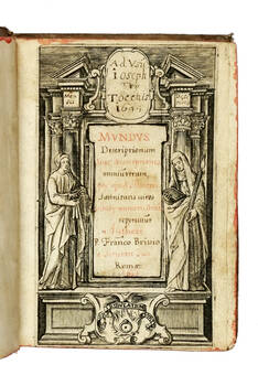 Mundus Descriptionum sive descriptiones omnium rerum, que apud illustres latinitatis viros iuncta numeris orationis reperintur. Actore P. Francesco Brivio e Societatis Jesus. Romae, 1643. (Segue:) Index copiosissimus omnium descriptionum que in hoc libro Mundus Descriptionum sive descriptiones omnium rerum, que apud illustres latinitatis viros iuncta numeris orationis reperintur. Actore P. Francesco Brivio e Societatis Jesus. Romae, 1643. (Segue:) Index copiosissimus omnium descriptionum que in hoc libro