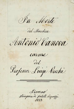 In morte del marchese Antonio Canova. Carme del Prof. Luigi Vecchi. In morte del marchese Antonio Canova. Carme del Prof. Luigi Vecchi.