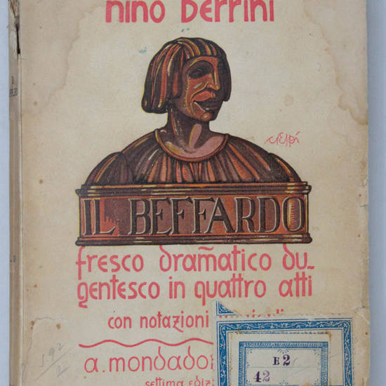 Il Beffardo. Fresco drammatico dugentesco in quattro atti. Disegni di F.D. Crespi. Settima edizione con notazioni musicali.