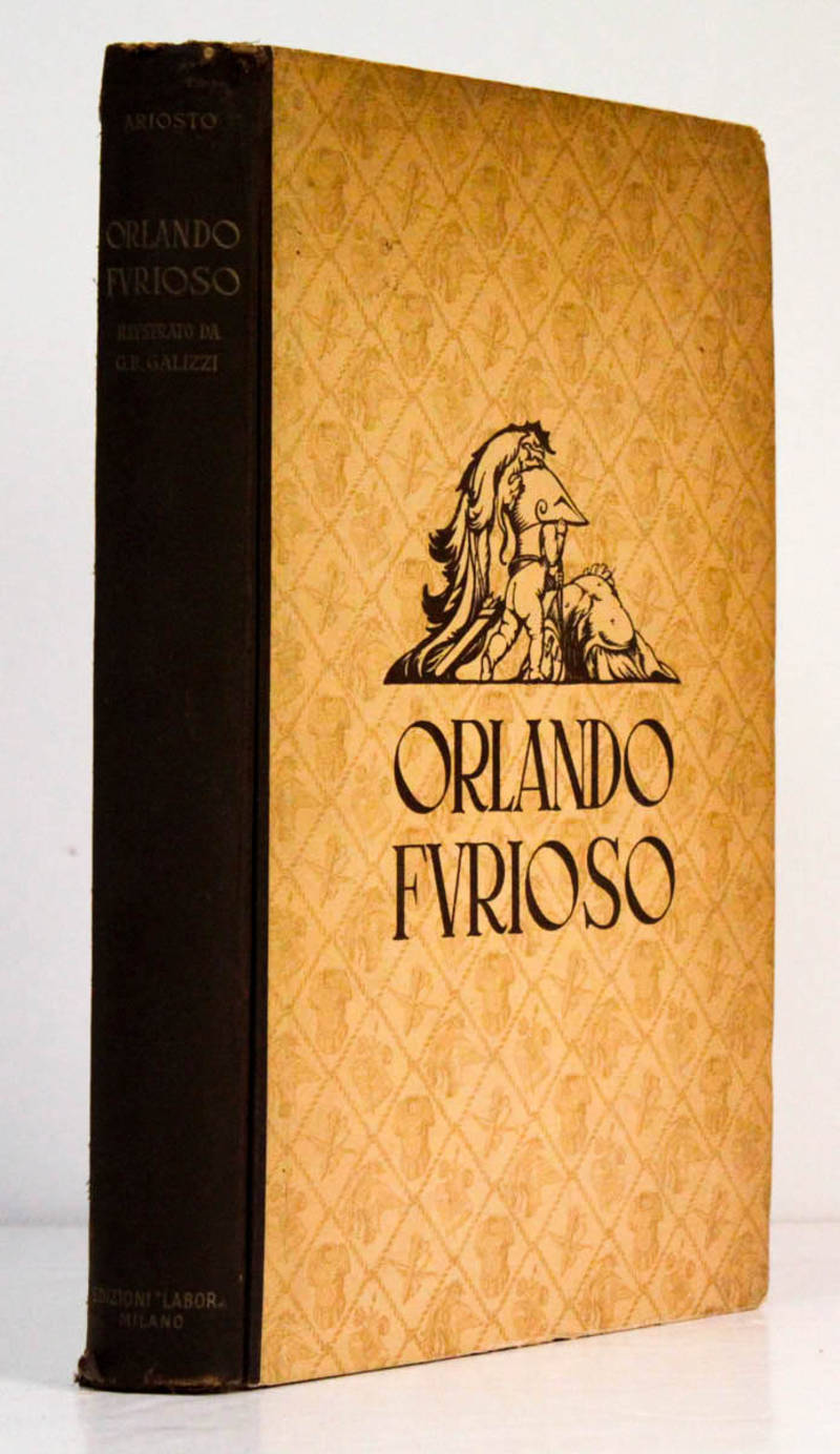 Orlando Furioso. 46 tavole in tricromia-46 tavole in rotocalco fuori testo e 46 disegni episodici di Giambattista Galizzi. Orlando Furioso. 46 tavole in tricromia-46 tavole in rotocalco fuori testo e 46 disegni episodici di Giambattista Galizzi.