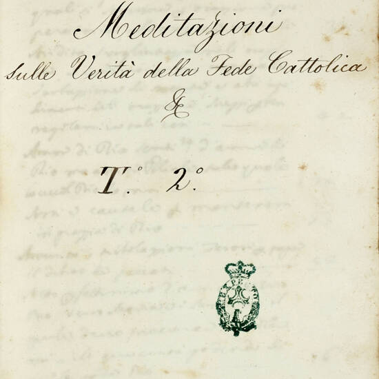 Meditazioni sulla verità della fede cattolica. Tom. I e II. (Titolo di mano ottocentesca).