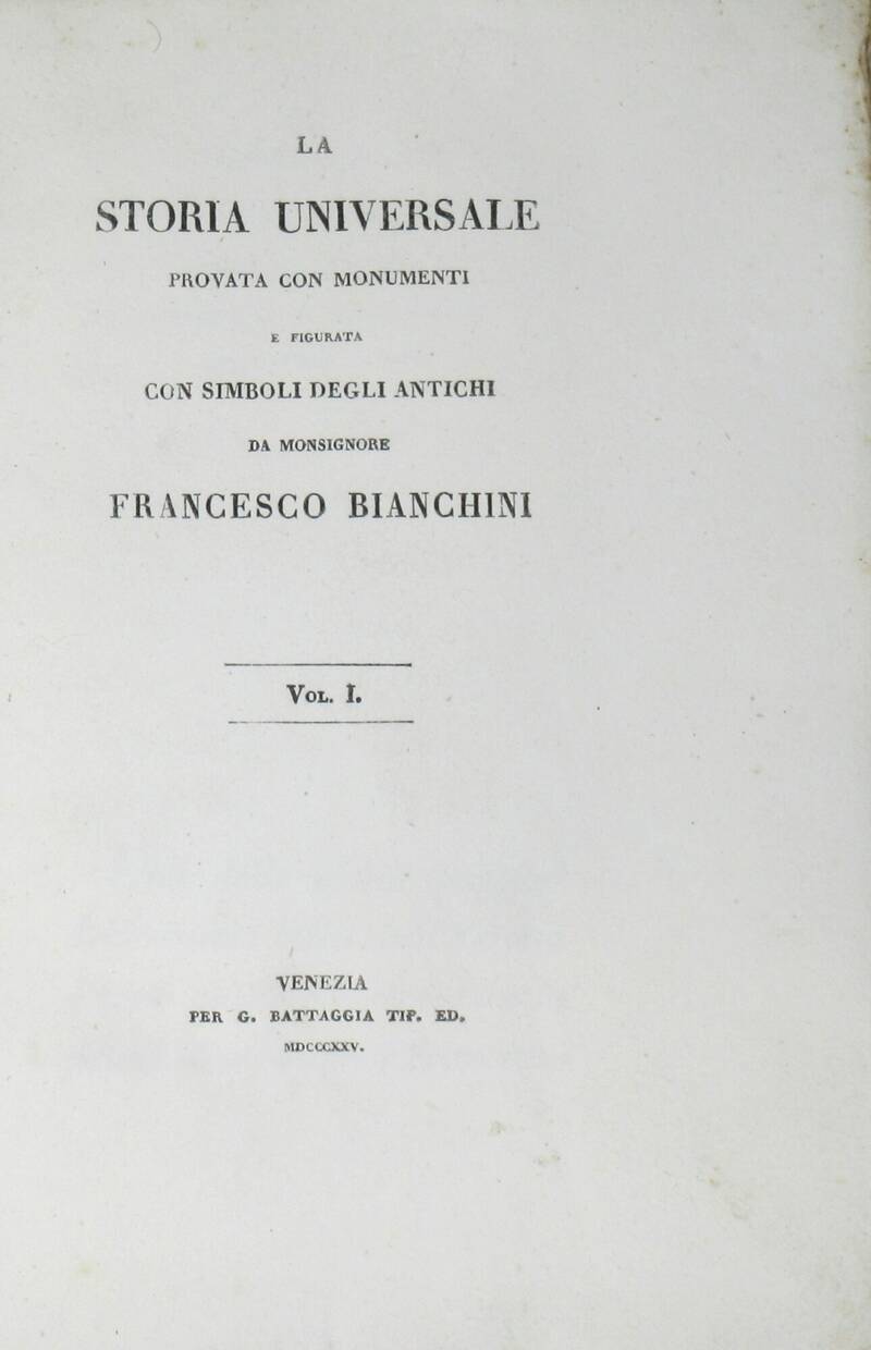 La storia universale provata con monumenti e figurata con simboli degli antichi.