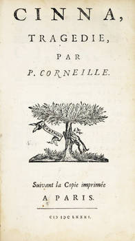 Cinna, tragedie. Suivant la Copie imprimée a Paris, 1681. Marque &quot;Quaerendo&quot;. (Elzeviri).