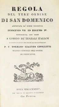 Regola del Terz'ordine di S. Domenico approvata da Sommi Pontefici Innocenzo VII ed Eugenio IV, riprodotta con note a comodo de' Terziari Italiani...