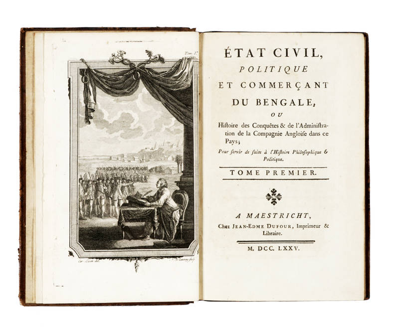 Etat civil, politique et commerçant du Bengale, ou Histoire des conquêtes & de l'Administration de la Compagnie Angloise dans ce Pays. (Traduit de l'Anglois par J.-Nic. Démeunier).