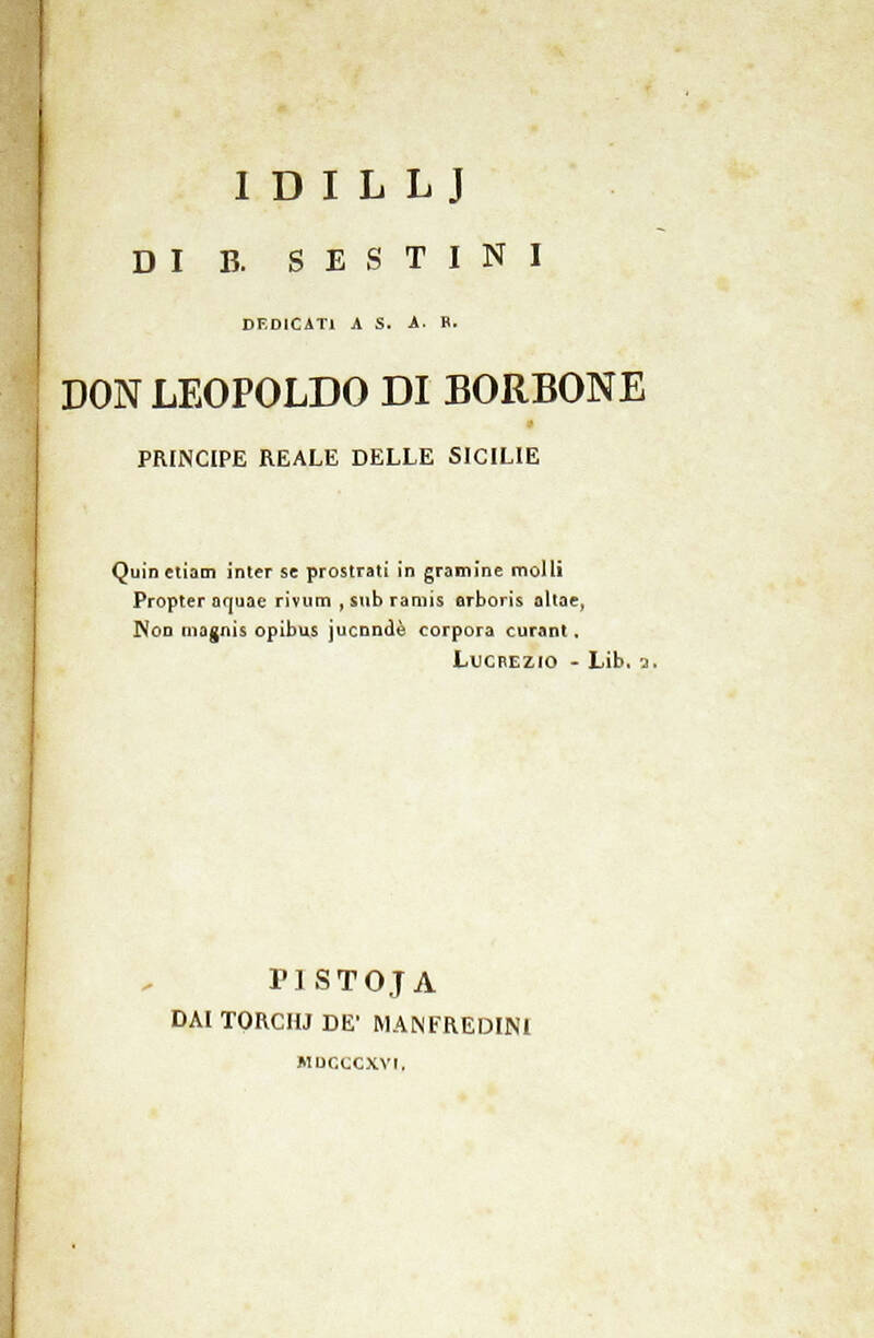 Idillj, dedicati a S.A.R. Don Leopoldo di Borbone Principe Reale delle Sicilie.
