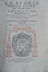 Le Storie della Città di Firenze...Doue con tutte le particolarità, che si possono disiderare si contiene ciò che dall'anno 1494-sino all'anno 1531, è successo. Con la Tavola delle cose più Notabili...Aggiuntovi un'istruzione per leggere le Storie or