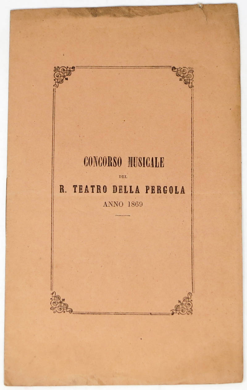 TEATRO (R) della Pergola Firenze. Concorso musicale, Anno 1869.